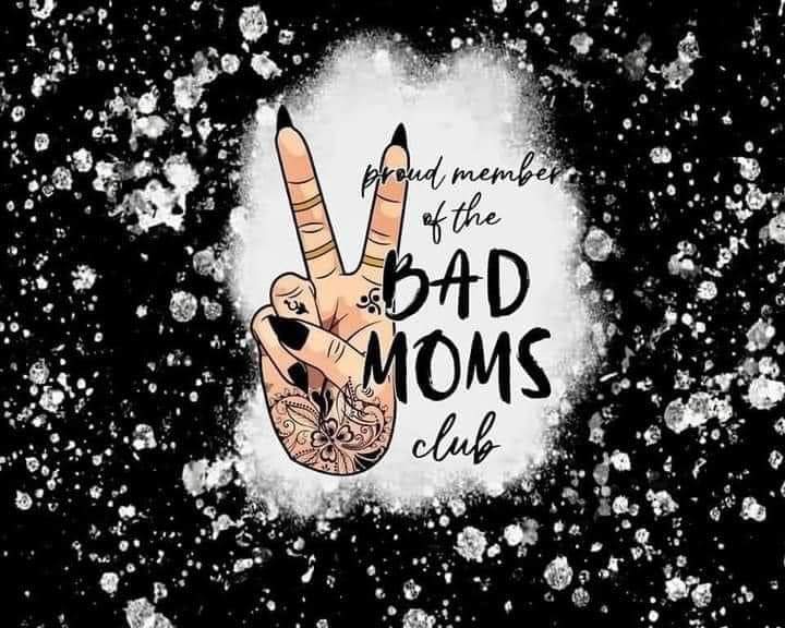 Bad Mom Club