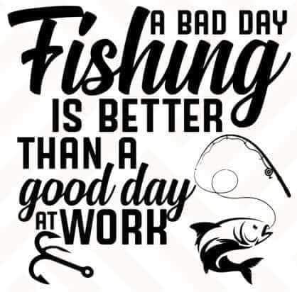 Fishing is better